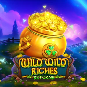 Wild Wild Riches Returns